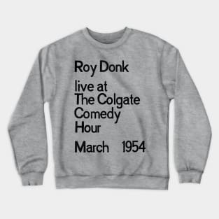 ROY DONK LIVE Crewneck Sweatshirt